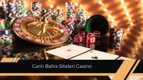 Canlı Bahis Siteleri Casino Oyunları ve Bet Oranları ile Büyülüyor!