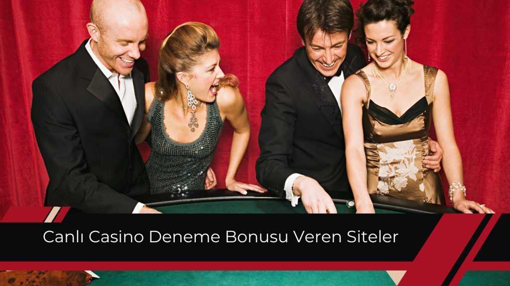 Canlı Casino Deneme Bonusu Veren Siteler
