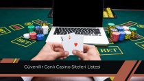 Güvenilir Canlı Casino Siteleri Listesi İle Bitmeyen Eğlence